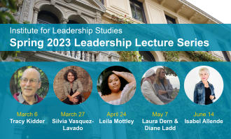 Photos of authors Tracy Kidder, Silvia Vasquez-Lavado, Laura Dern and Diane Ladd, and Isabel Allende, the lineup for 2023 ILS Spring Lecture Series