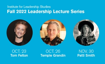 Head shots of Tom Felton, Temple Grandin, and Patti Smith on blue graphic representing lineup for ILS 2022 Fall Leadership Lecture Series 